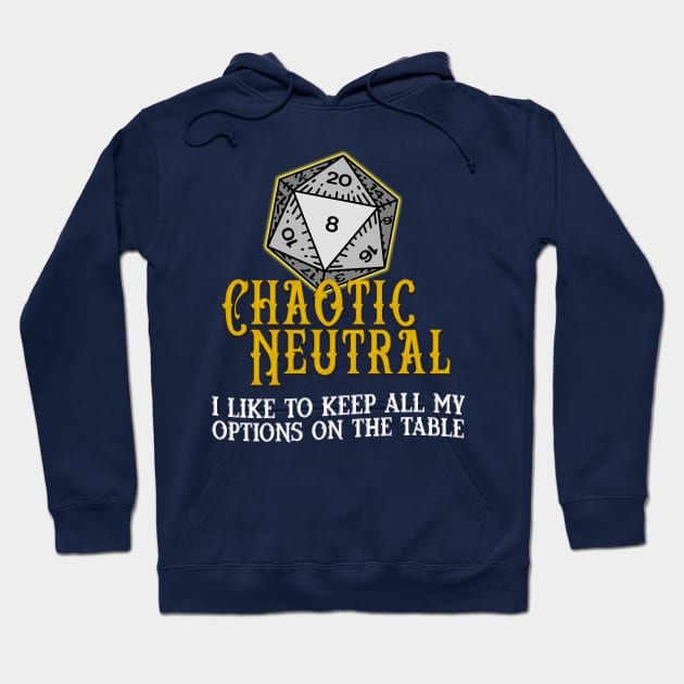 Chaotic Neutral Options Hoodie by DragonQuest